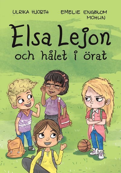 Cover for Ulrika Hjorth · Elsa Lejon och hålet i örat (Innbunden bok) (2018)