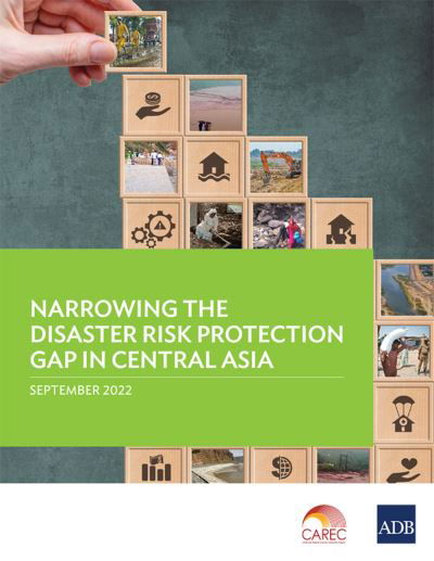 Cover for Asian Development Bank · Narrowing the Disaster Risk Protection Gap in Central Asia (Bok) (2022)