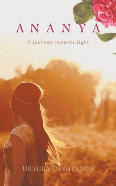 Cover for Urmila Deshpande · Ananya: A Journey Towards Light (Pocketbok) (2016)