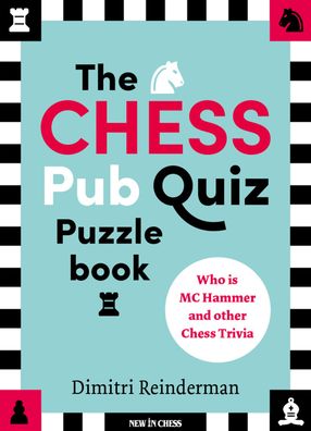 Cover for Dimitri Reinderman · The Chess Pub Quiz Puzzle Book: Who is MC Hammer and other Chess Trivia (Paperback Book) (2023)