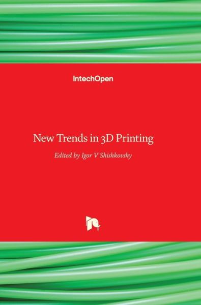Cover for Igor Shishkovsky · New Trends in 3D Printing (Hardcover Book) (2016)