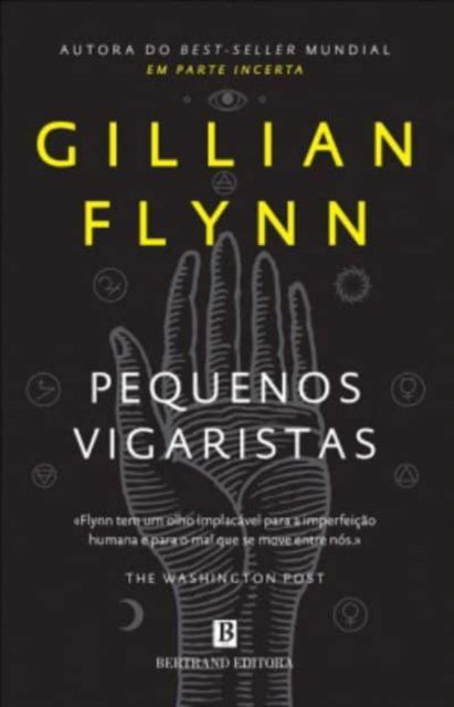 Pequenos Vigaristas - Gillian Flynn - Livros - Bertrand, Livraria - 9789722531795 - 2016