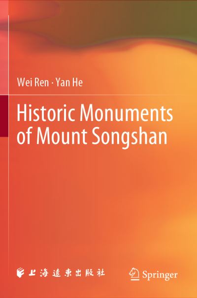 Cover for Wei Ren · Historic Monuments of Mount Songshan (Paperback Book) [1st ed. 2021 edition] (2021)