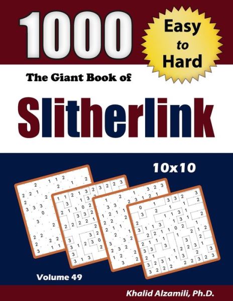 Cover for Khalid Alzamili · The Giant Book of Slitherlink: 1000 Easy to Hard Puzzles (10x10) - Adult Activity Books (Paperback Book) (2020)