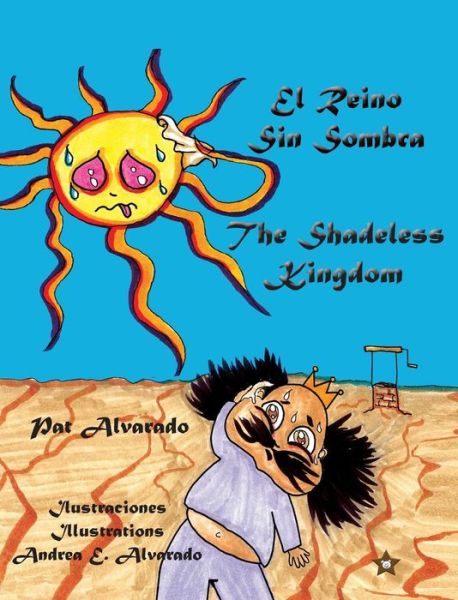 Cover for Pat Alvarado · El Reino Sin  Sombra * the Shadeless Kingdom (Inbunden Bok) [Spanish And English edition] (2009)