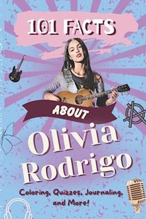 Cover for B T Lam · 101 Facts About Olivia Rodrigo: The Ultimate Activity Book with Quizzes, Journaling, Coloring, and More! - 101 Facts Activity Books (Paperback Book) (2024)