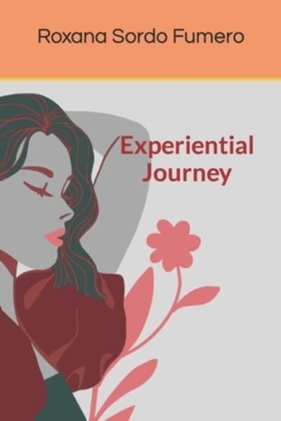 Cover for Roxana Sordo Fumero · Experiential Journey (Bok) (2022)