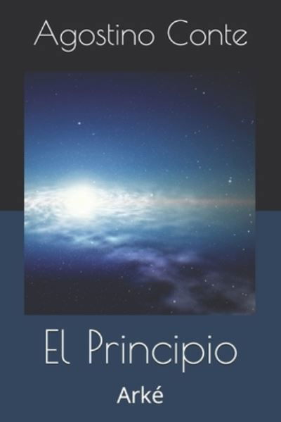 Cover for Agostino Conte · El Principio: Arke (Pocketbok) (2021)