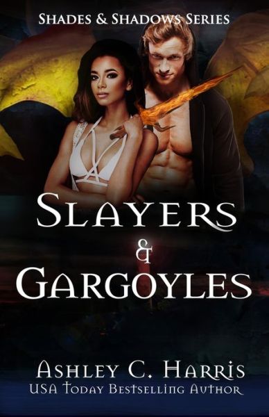 Cover for Ashley C Harris · Slayers and Gargoyles - Shades and Shadows: Slayer Next Door (Paperback Book) (2021)