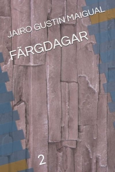 Cover for Jairo Andres Gustin Maigual · Fargdagar (Paperback Book) (2020)