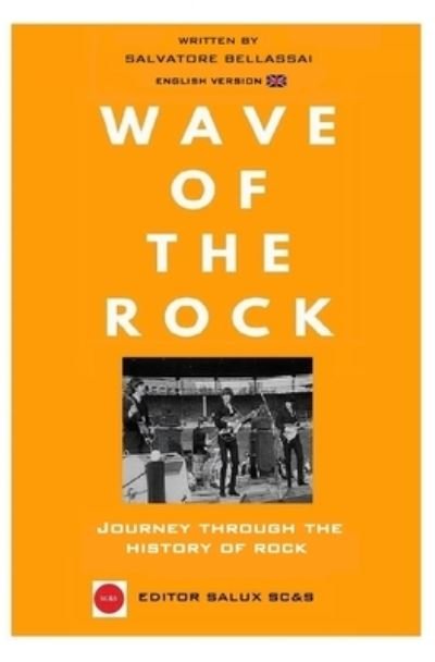 Salvatore Bellassa Salvatore · Wave Of The Rock (Paperback Book) (2020)