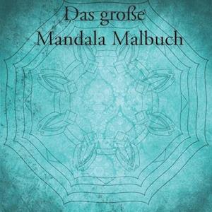 Das grosse Mandala Malbuch - Bastian Winkelsen - Kirjat - Independently Published - 9798614740795 - sunnuntai 16. helmikuuta 2020