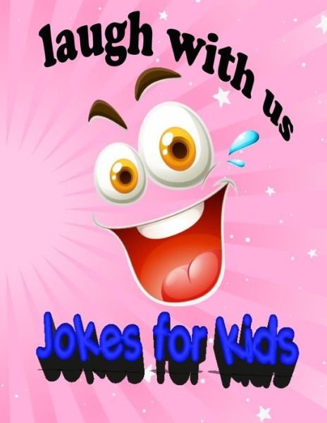 Cover for Funny And Laughing · Laugh with Us Jokes for Kids (Paperback Bog) (2020)