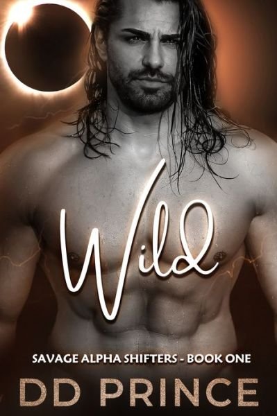 Cover for DD Prince · Wild: A Savage Alpha Shifter Romance - Savage Alpha Shifters (Pocketbok) (2020)