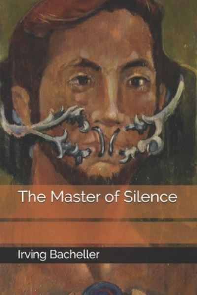 Cover for Irving Bacheller · The Master of Silence (Paperback Book) (2020)