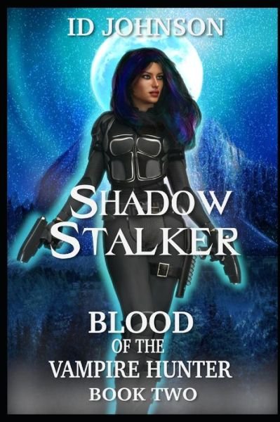 Shadow Stalker - Id Johnson - Bøger - Independently Published - 9798709426795 - 14. februar 2021