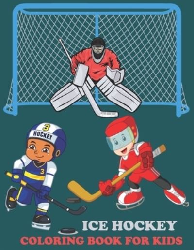 Cover for Labiba Knowledge House · Ice Hockey Coloring Book for Kids (Paperback Book) (2021)