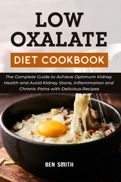 Cover for Ben Smith · Low Oxalate Diet Cookbook (Paperback Book) (2021)