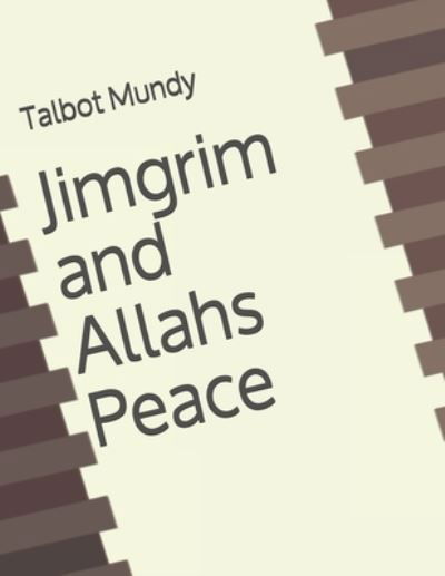 Cover for Talbot Mundy · Jimgrim and Allahs Peace (Taschenbuch) (2021)