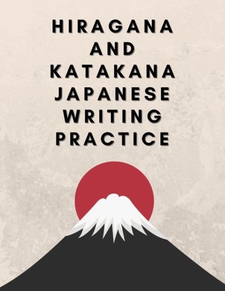 Cover for Kawa Designs · Hiragana and Katakana Japanese Writing Practice: Workbook to Trace the Japanese Writing Systems Characters and Learn For Kids, Teens, Adults, Self-Study and More! (Paperback Book) (2021)