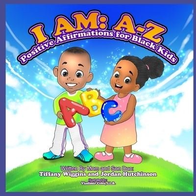 Cover for Jordan Amari Hutchinson · I Am: A-Z: Positive Affirmations for Black Kids (Paperback Bog) (2022)