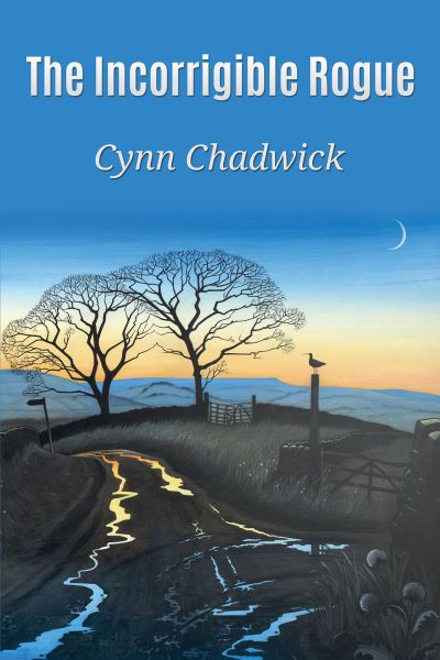 Cover for Cynn Chadwick · The Incorrigible Rogue (Paperback Book) (2023)