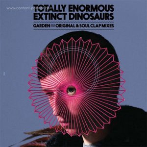 Cover for Totally Enormous Extinct Dinosaurs · Garden (Soul Clap Remix) (12&quot;) (2011)