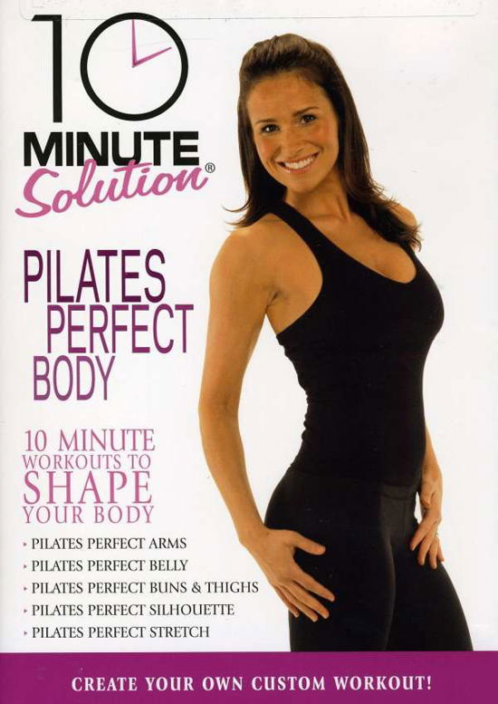 10 Minute Solution: Pilates Perfect Body - 10 Minute Solution: Pilates Perfect Body - Movies - ANB - 0013131595796 - September 9, 2008