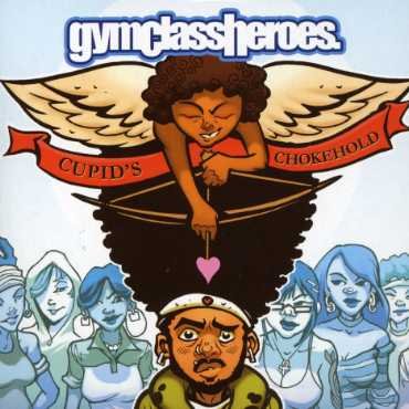 Cupids Chokehold - Gym Class Heroes - Musik - ATLANTIC - 0075678999796 - 8. März 2007