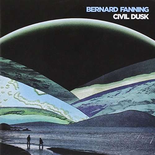 Cover for Bernard Fanning · Civil Dusk (CD) (2016)