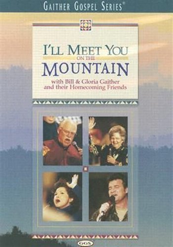 Cover for Gaither · I'll Meet You On The MOUNTAIN (DVD) (2011)