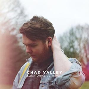 Cover for Chad Valley · Equatorial Ultravox Addendum (LP) (2017)