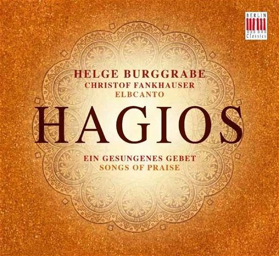 Hagios - H. Burggrabe - Musik - BERLIN CLASSICS - 0885470006796 - 25 september 2015