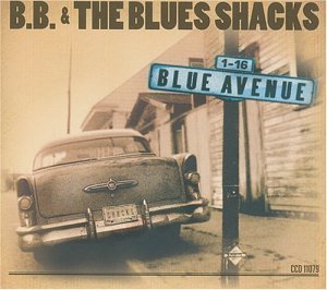 Cover for B.B. &amp; The Blues Shacks · Blue Avenue (CD) (2003)