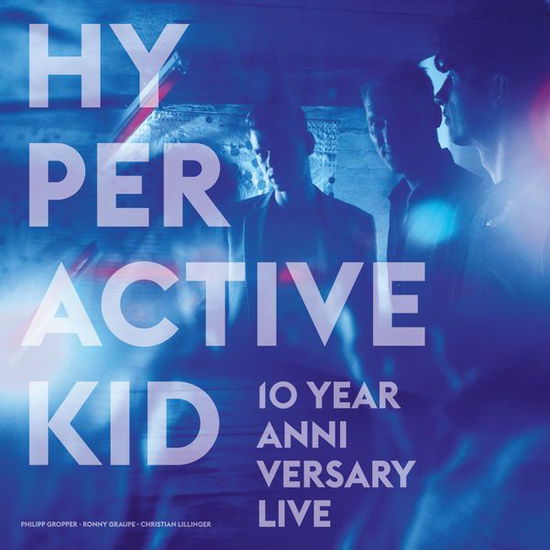 Cover for Hyperactive Kid · 10 Year Anniversary Live (LP) (2015)