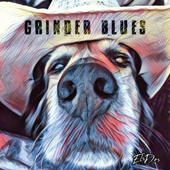 Cover for Grinder Blues · El Dos (CD) [Digipak] (2021)