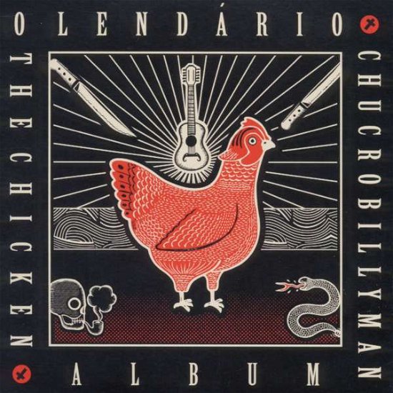 Cover for O Lendário Chucrobillyman · The Chicken Album (VINYL) (2011)