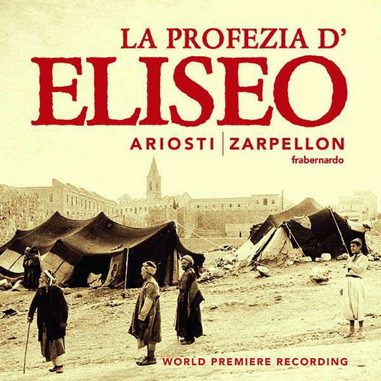 Cover for Ariosti / Zarpellon / Ensemble Lorenzo Da Ponte · La Profezia D'eliseo (CD) (2021)