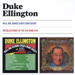 Cover for Duke Ellington · Will Big Bands Ever Come Back? + Recollections of the Big Band Era (CD) [Japan Import edition] (2016)