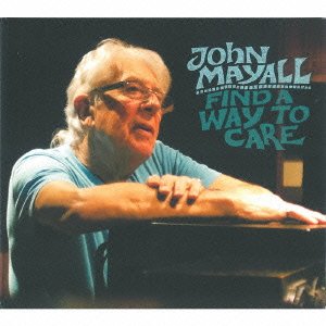 Cover for John Mayall · Find A Way To Care (CD) [Japan Import edition] (2015)