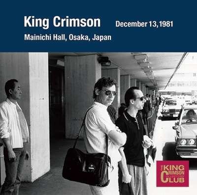 Cover for King Crimson · Collector's Club: 1981.12.13 Osaka (CD) [Japan Import edition] (2017)
