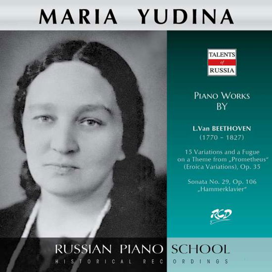 Cover for Yudina Maria · Beethoven: 15 Variations and Fugue on a Theme from Prometheus - Sonata No. 29, Op. 106 (CD)