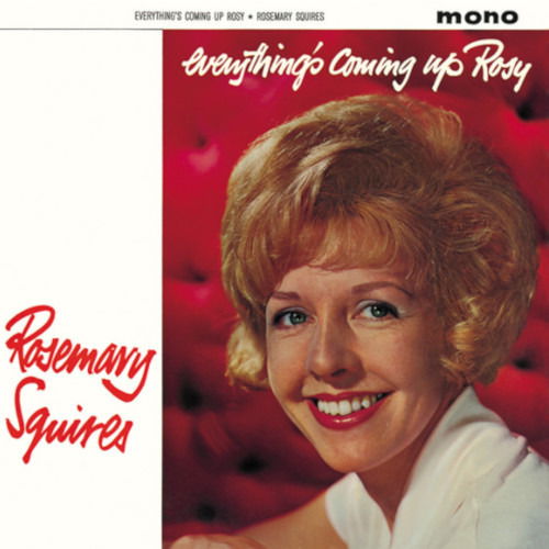 Everything Comes Rosy-mono Ver - Rosemary Squires - Muzyka - SONY MUSIC - 4943674287796 - 19 grudnia 2018