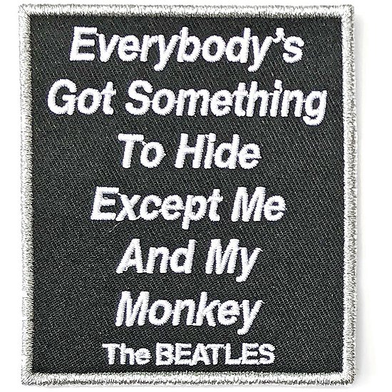 The Beatles Standard Woven Patch: Everybody's Got Something To Hide Except Me And My Monkey - The Beatles - Merchandise -  - 5056170691796 - 