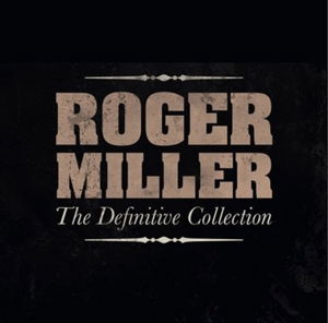 Definitive Collection - Roger Miller - Music - WRASSE - 5060001275796 - August 9, 2019