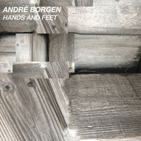 Hands And Feet - Andre Borgen - Musik - SHEEP CHASE RECORDS - 7041880996796 - 12. juli 2019