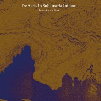 Cover for Troum And Raison D Etre · De Aeris In Sublunaria Influxu (LP)