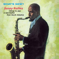 What S New ? - Sonny Rollins - Musik - WAX LOVE - 8055515230796 - 21. februar 2019