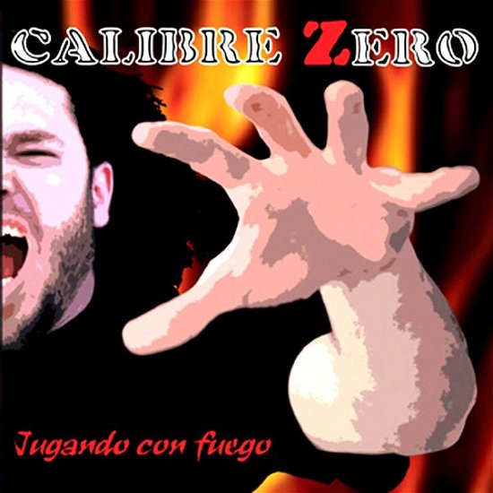 Cover for Calibre Zero · Jugando Con Fuego (CD)