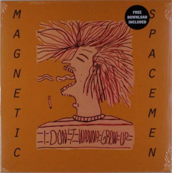 Cover for Magnetic Spacemen · I Don't Wanna Grow Up (LP) (2016)